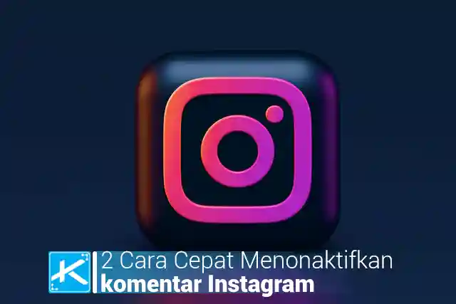 2 Cara Cepat Menonaktifkan komentar Instagram