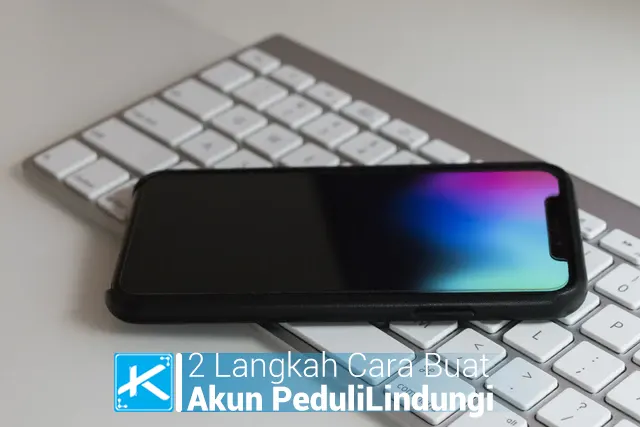 2 Langkah Cara Buat Akun PeduliLindungi