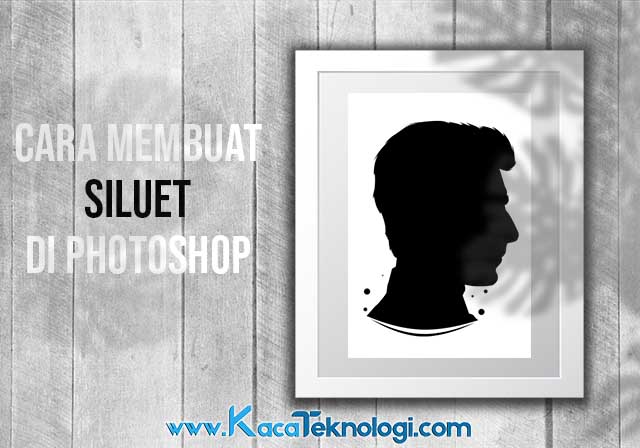 cara membuat siluet di photoshop