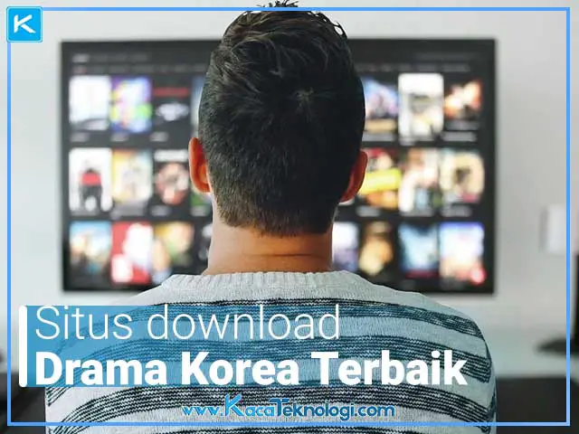 15 Daftar Situs Download Drama Korea Subtitle Indonesia Terbaru Kaca Teknologi