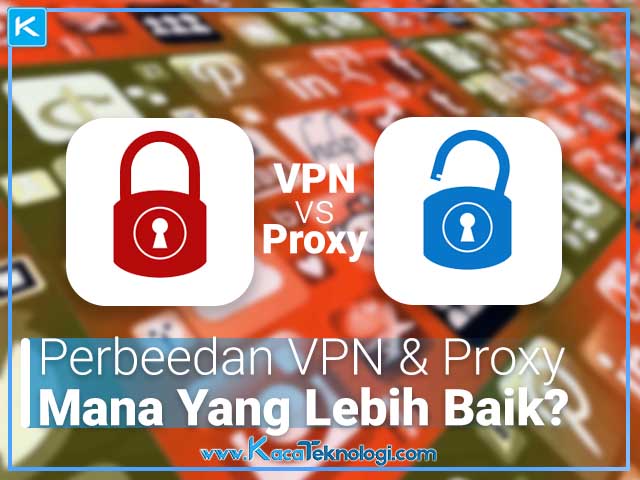 Apa perbedaan antara vpn dengan proxy dalam soal keamanan, biaya serta kecepatan akses dan kestabilan koneksinya. Lalu bagaimana cara kerja vpn dan proxy dalam mengirim data serta mana yang lebih baik untuk digunakan?.