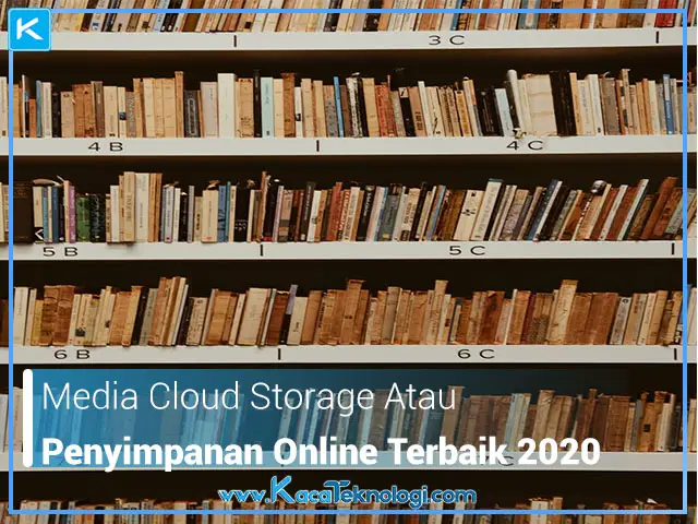 Media Cloud Storage atau Penyimpanan Online Terbaik 2020, Google Drive, OneDrive, DropBox, penyimpanan awan, penyimpanan online yang aman, media penyimpanan online yang bagus
