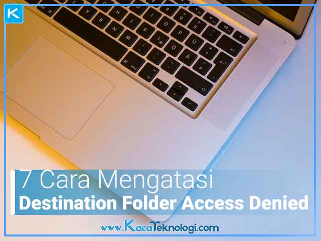 7 Cara Mengatasi Destination Folder Access Denied di Windows