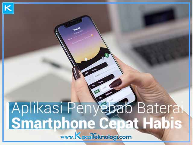 aplikasi penyebab baterai smartphone cepat habis