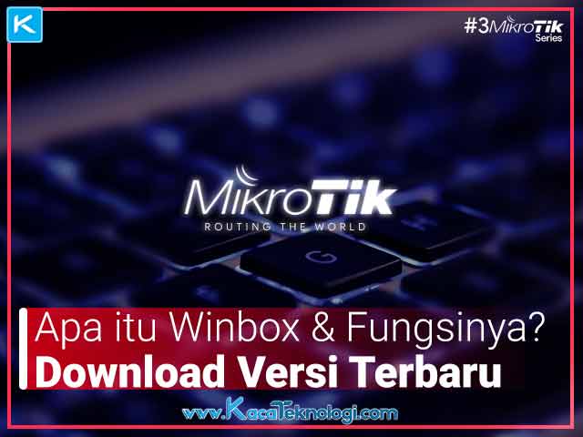 Apa itu Winbox dan Fungsinya? Pengertian Winbox adalah tool yang diciptakan untuk untuk me-remote Mikrotik. Download aplikasi Winbox versi terbaru v 3.12, 3.17, 3.18, dan 3.19 untuk Windows, Mac OS dan Linux.