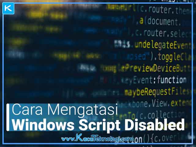 Cara Mengatasi Windows Script Host Access is Disabled