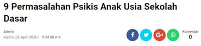 Untuk Ibu/Bapak yang masih memiliki anak di bangku SD, saya sarankan untuk mencoba mengunjungi situs ini karena konten-kontennya sangat sesuai dan mudah dipahami. Ibu/Bapak juga bisa membaca berita-berita relevan di dalamnya. Contohnya mengenai artikel yang saya baca tentang "9 Permasalahan Psikis Anak Usia Sekolah Dasar".