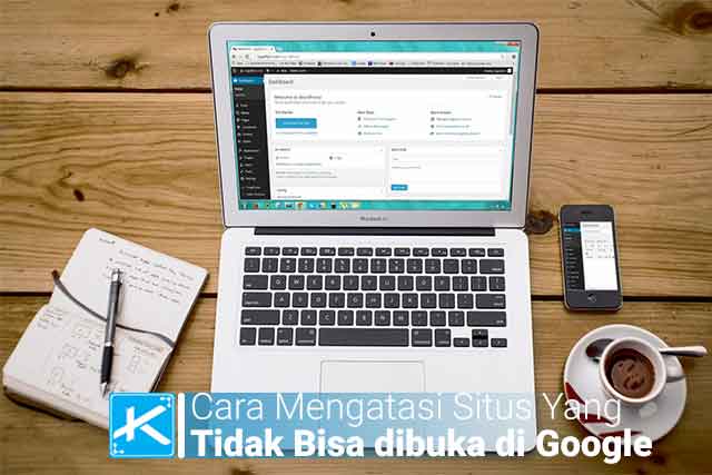 cara mengatasi situs yang tidak bisa dibuka di google