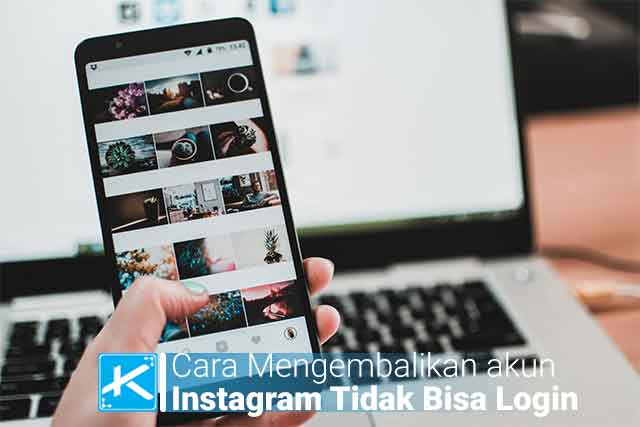 cara mengembalikan akun instagram tidak bisa login