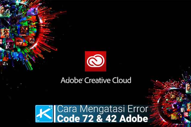 Cara Mengatasi Error Code 72 atau 42 Saat Menginstal Program Adobe