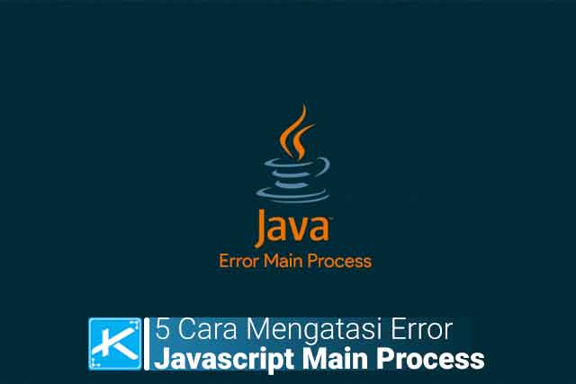Cara Mengatasi Javascript Error Occurred In The Main Process