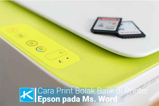 2 Cara Print Bolak Balik di Printer Epson di Microsoft Word Terbaru