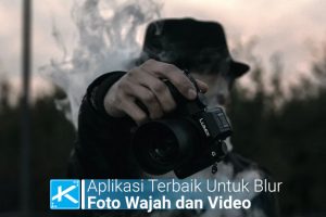 6 Aplikasi Terbaik Untuk Blur Foto Wajah dan Video di Android