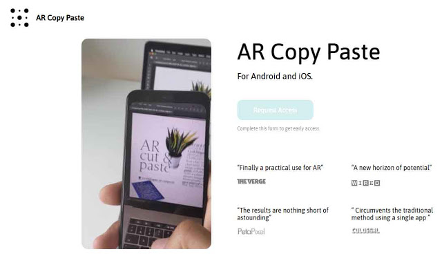 AR Copy Paste adalah aplikasi yang memungkinkan penggunanya untuk mengambil foto pada suatu objek di dunia nyata lalu objek tersebut akan diseleksi sehingga tidak akan menyatu dengan objek lainnya termasuk latar belakang.