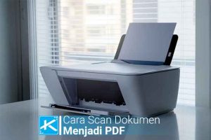 3 Cara Scan Dokumen ke PDF Tanpa Scanner di HP & PC