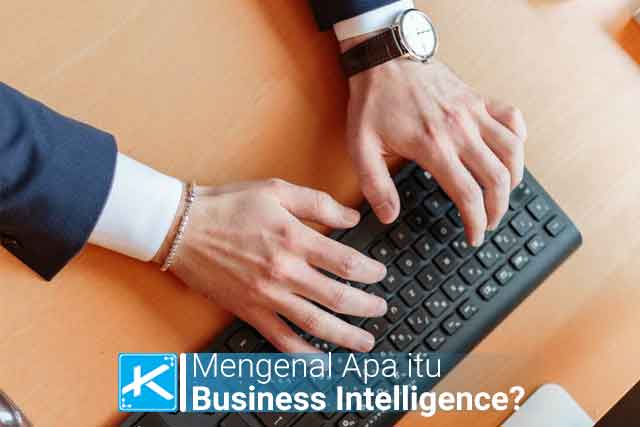 Apa itu Business Intelligence Definisi252C Komponen252C Contohnya