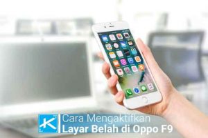 Cara Mengaktifkan Fitur 2 Layar Belah atau Split Screen di HP Oppo F9