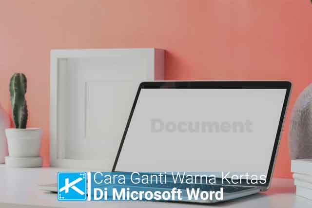 Cara Mengubah Warna Kertas Latar Belakang di Microsoft Office Word 1