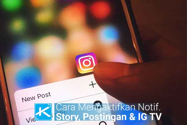 cara mengaktifkan notifikasi story252C postingan dan IG TV