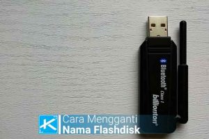 5 Cara Mengganti Nama Flashdisk di Windows 7 8 dan 10 Terbaru