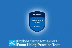 Explore Must Know Details of Microsoft AZ 400 Exam Using Practice Tests 1