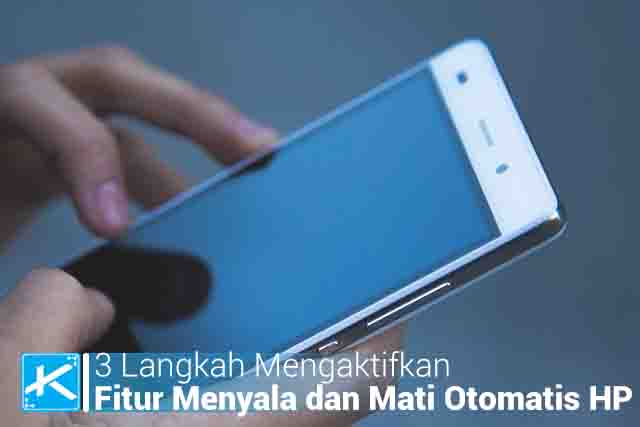 3 Langkah Mengaktifkan Fitur Menyala dan Mati Otomatis HP Oppo