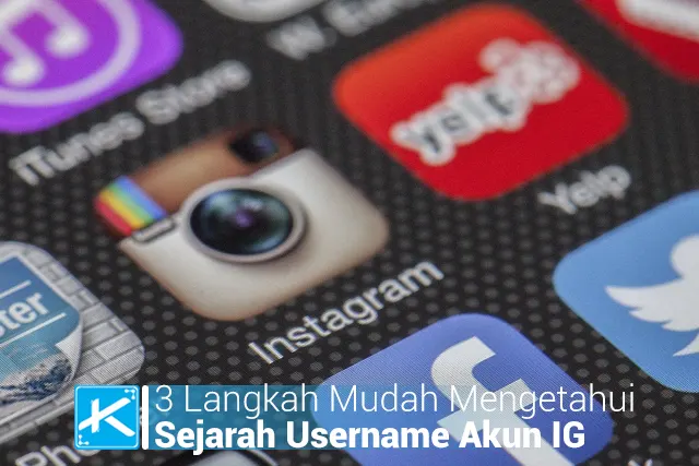 3 Langkah Mudah Mengetahui Sejarah Username Akun Instagram