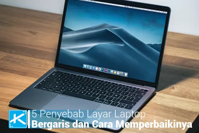 5 Penyebab Layar Laptop Bergaris dan Cara Memperbaikinya