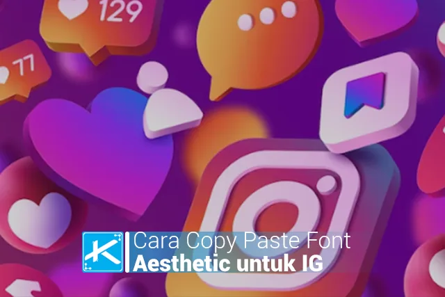 Cara Copy Paste Font Aesthetic untuk Instagram