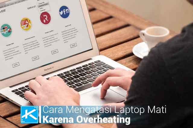 Mengatasi Laptop Mati Karena Overheating