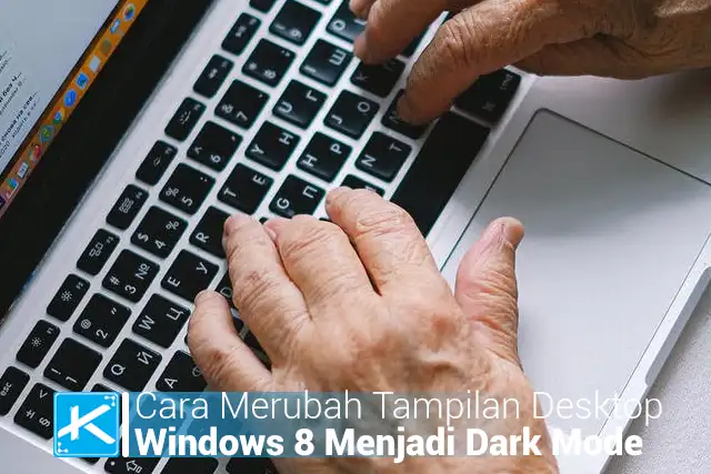 Cara Merubah Tampilan Desktop Windows 8 Menjadi Dark Mode
