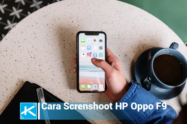 Cara Screnshoot HP Oppo F9