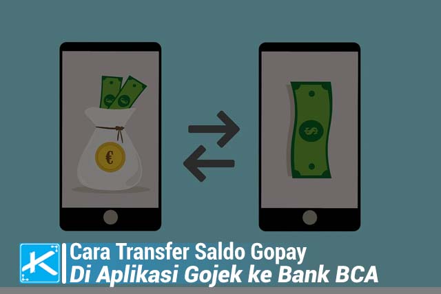 Cara Transfer Saldo Gopay di Aplikasi Gojek ke Bank Bca