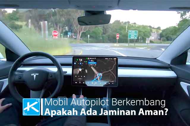 Mobil Autopilot Mulai Berkembang, Apakah Ada Jaminan Aman?