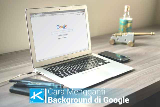 Cara Mengganti Background di Google Chrome 2020